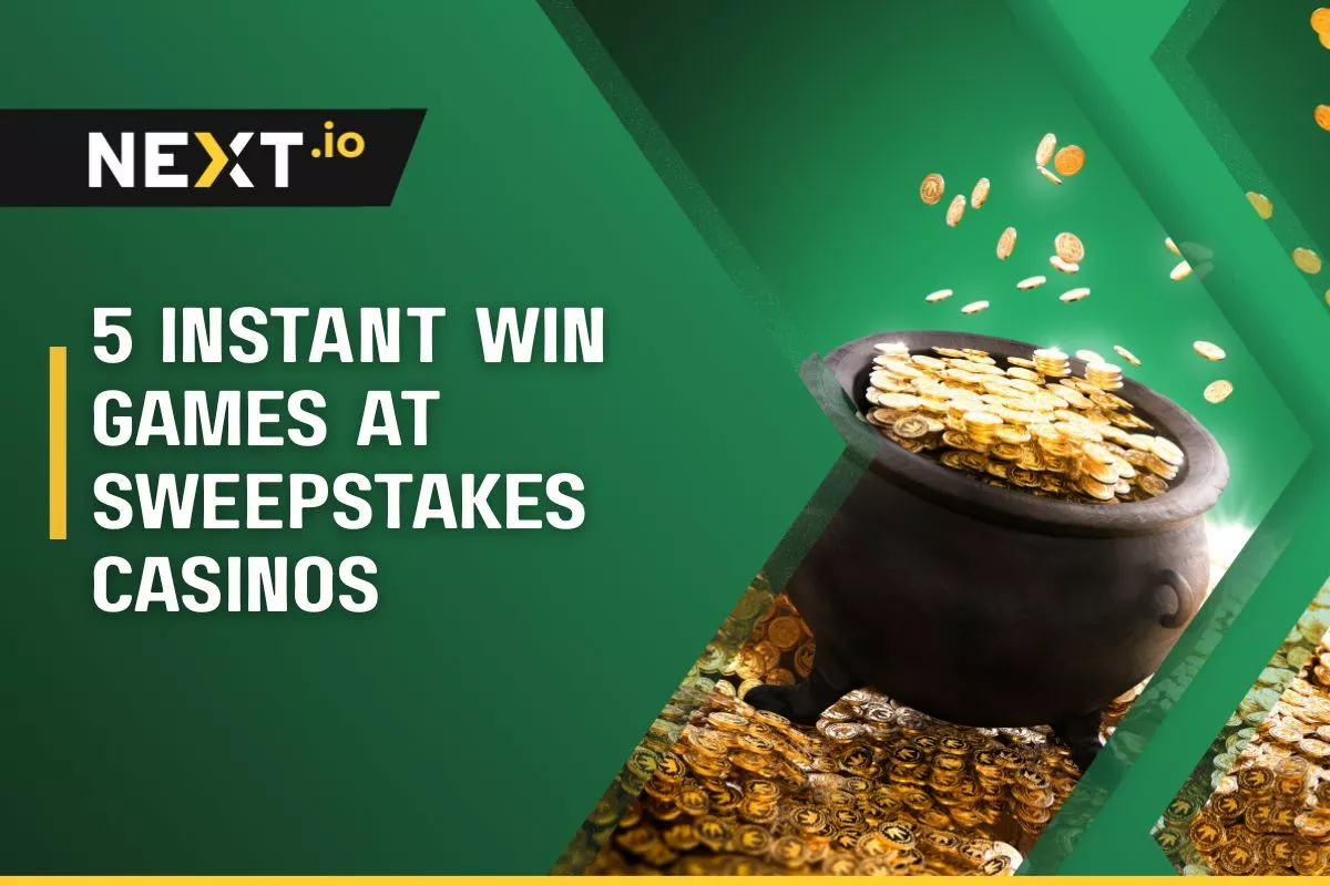 5 Instant Win Games to Play at Sweepstakes Casinos