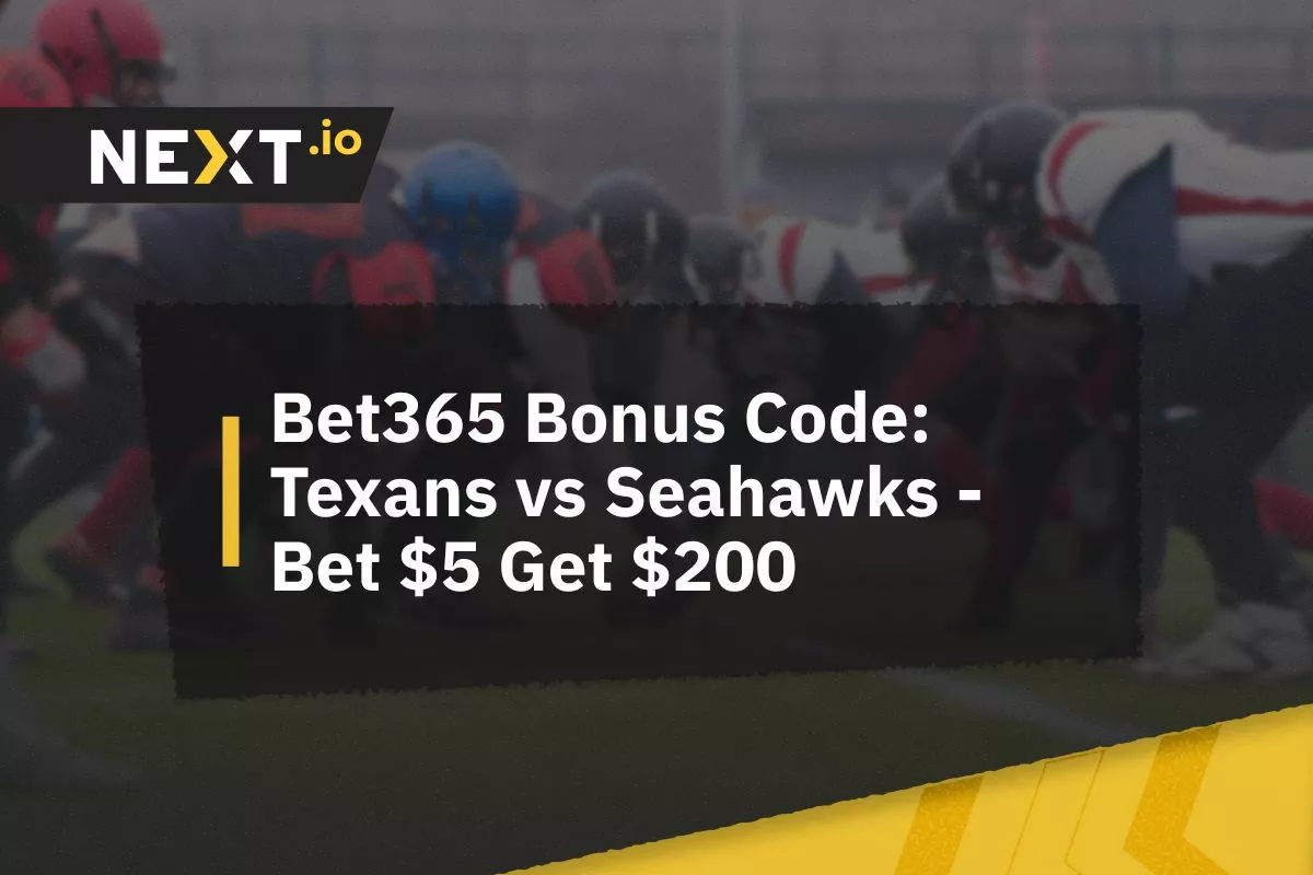 Bet365 Bonus Code: Texans vs Seahawks - Bet $5 Get $200
