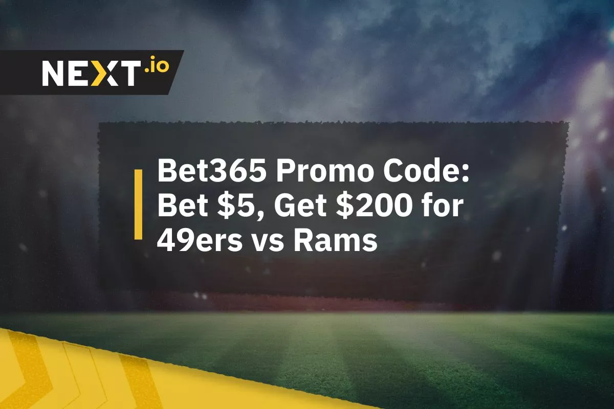 Bet365 Promo Code for 49ers vs Rams: Bet $5, Get $200 in Bonus Bets