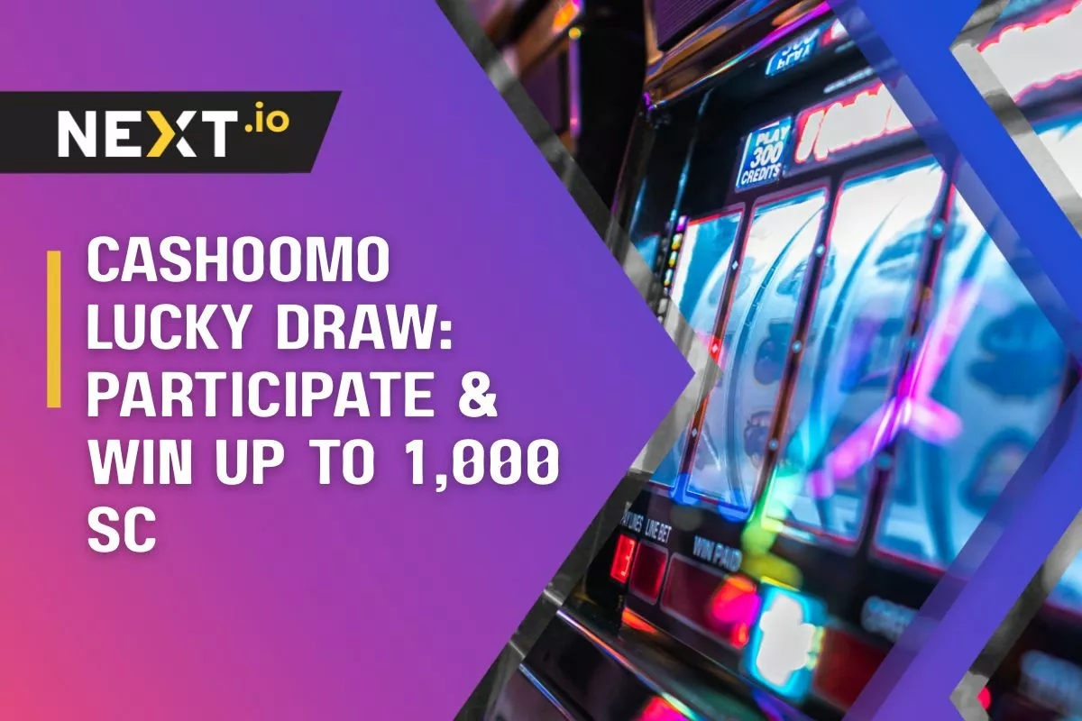 Cashoomo Lucky Draw: Participate & Win Up to 1,000 SC