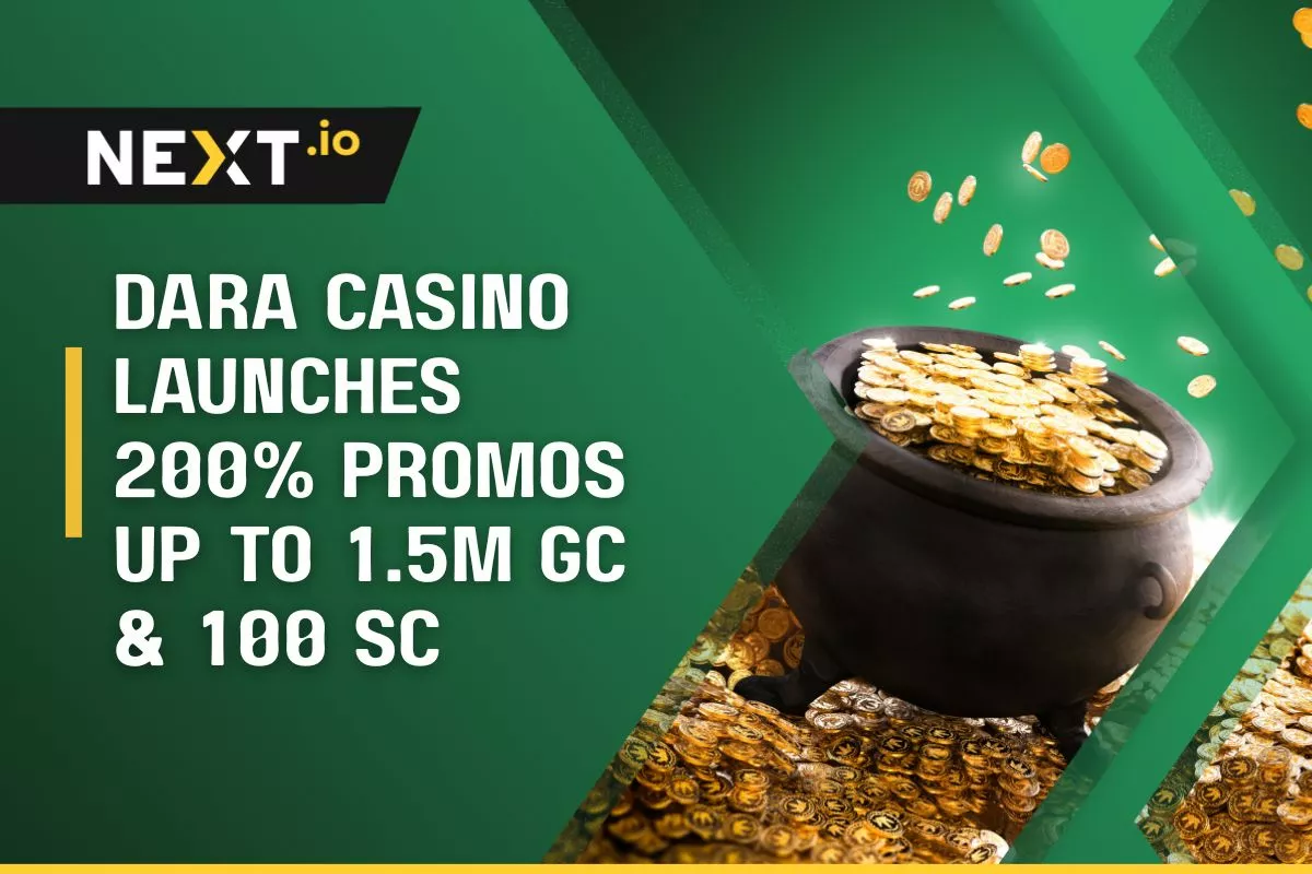 Dara Casino Launches 200% Extra Promos Up to 1.5M GC & 100 SC Bonus