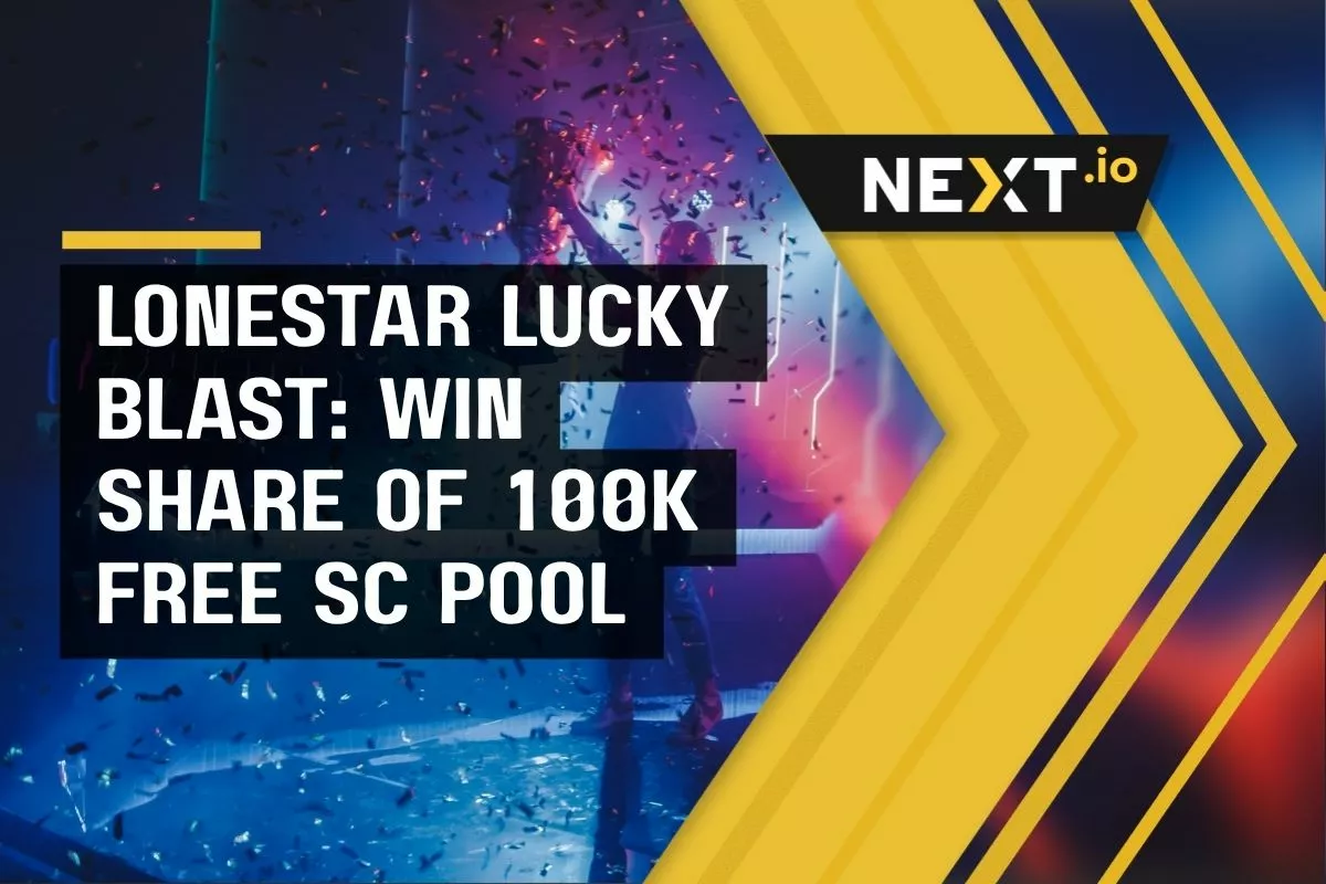 LoneStar Lucky Blast: Win Share of 100K Free SC Pool