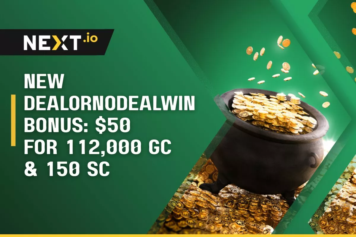 New DealOrNoDealWin Bonus $50 for 112,000 GC & 150 SC