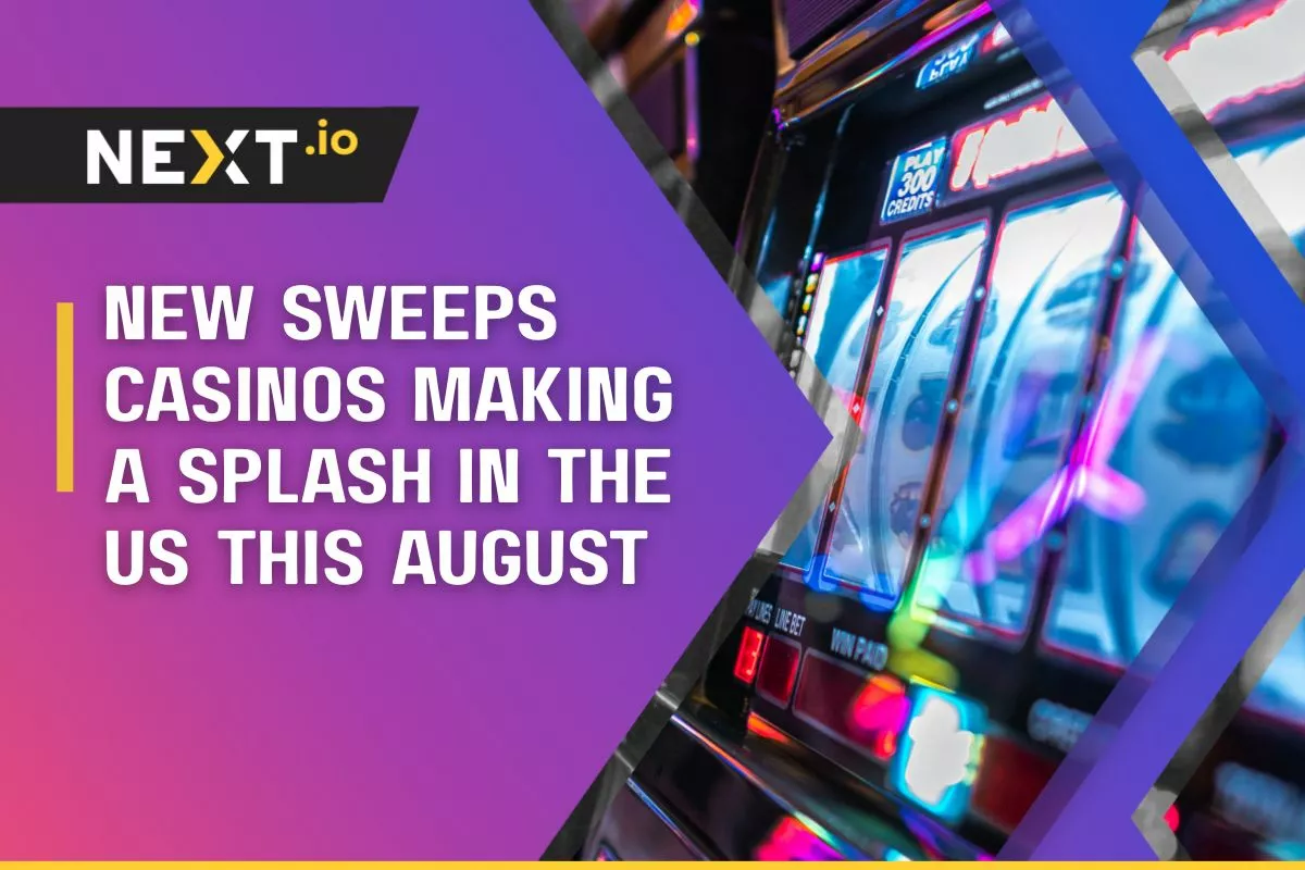 New Sweeps Casinos Making a Splash in the US this August