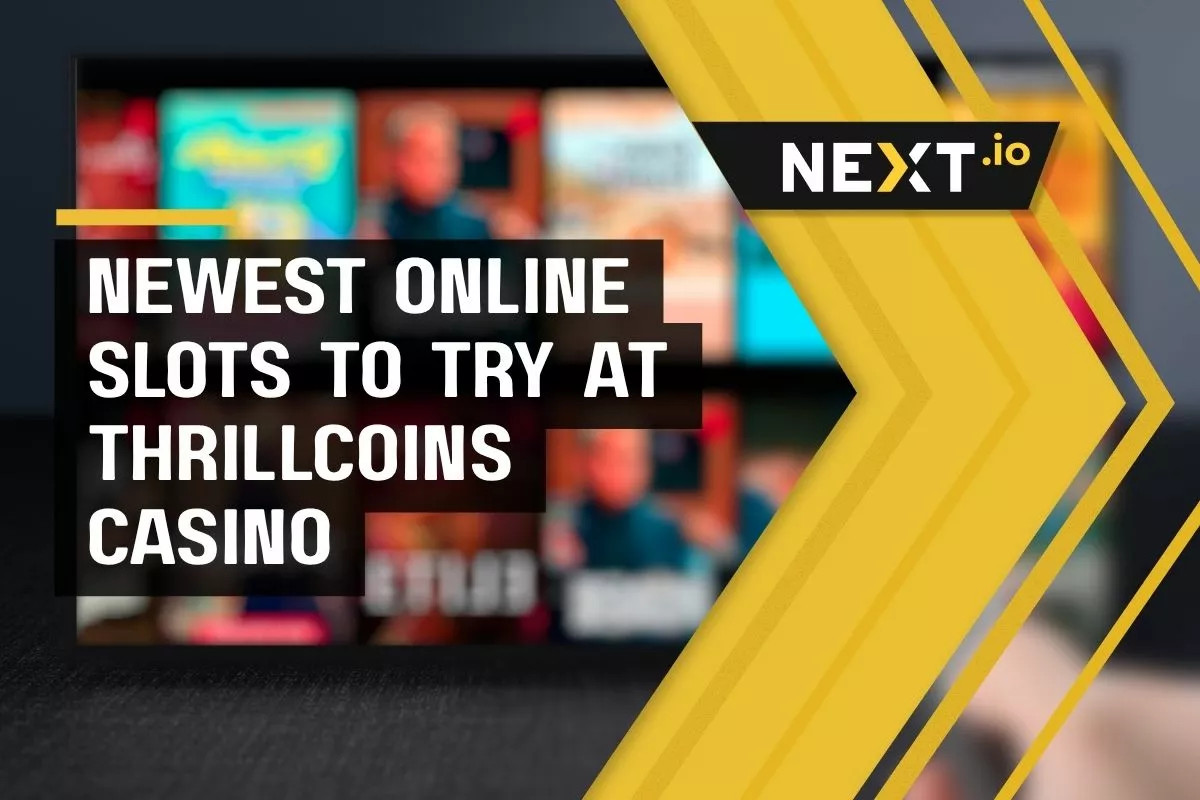 Newest Online Slots to Try at ThrillCoins Casino