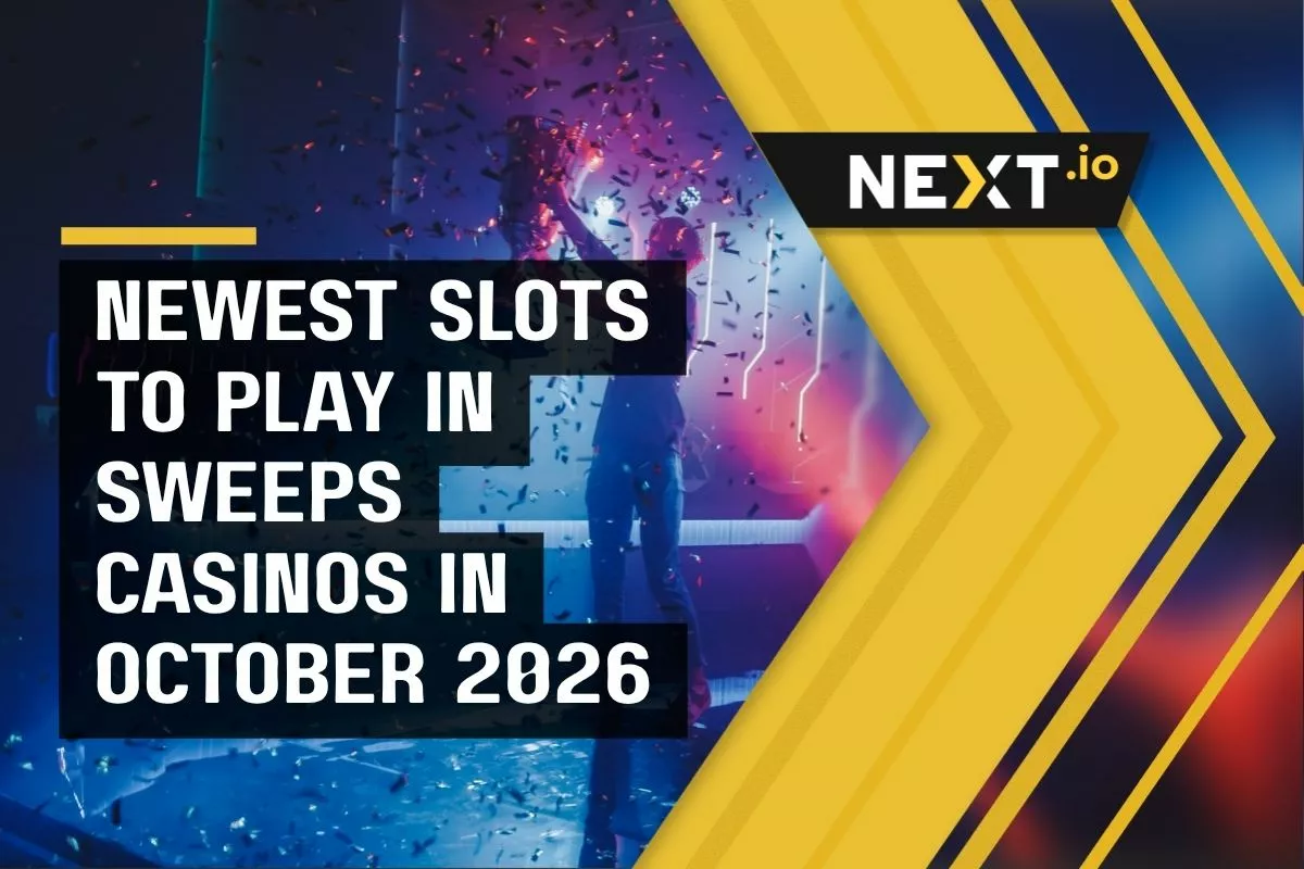 Newest Slots to Play in Sweeps Casinos in October 2026