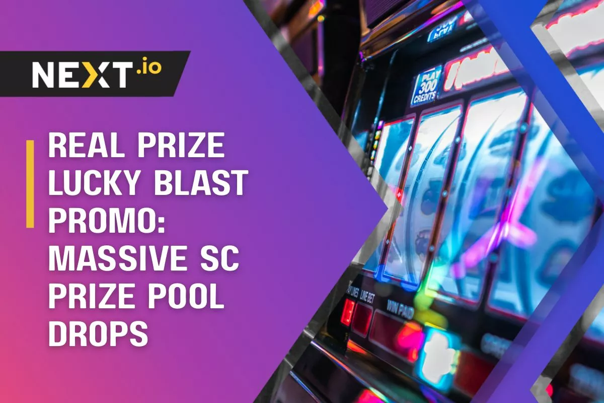 Real Prize Lucky Blast Promo: Massive SC Prize Pool Drops