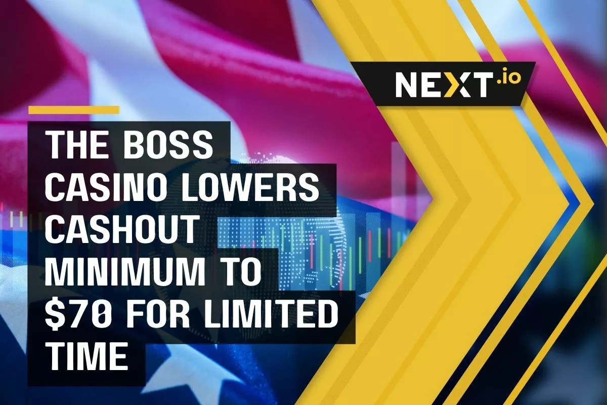 The Boss Casino Lowers Cashout Minimum to $70 for Limited Time