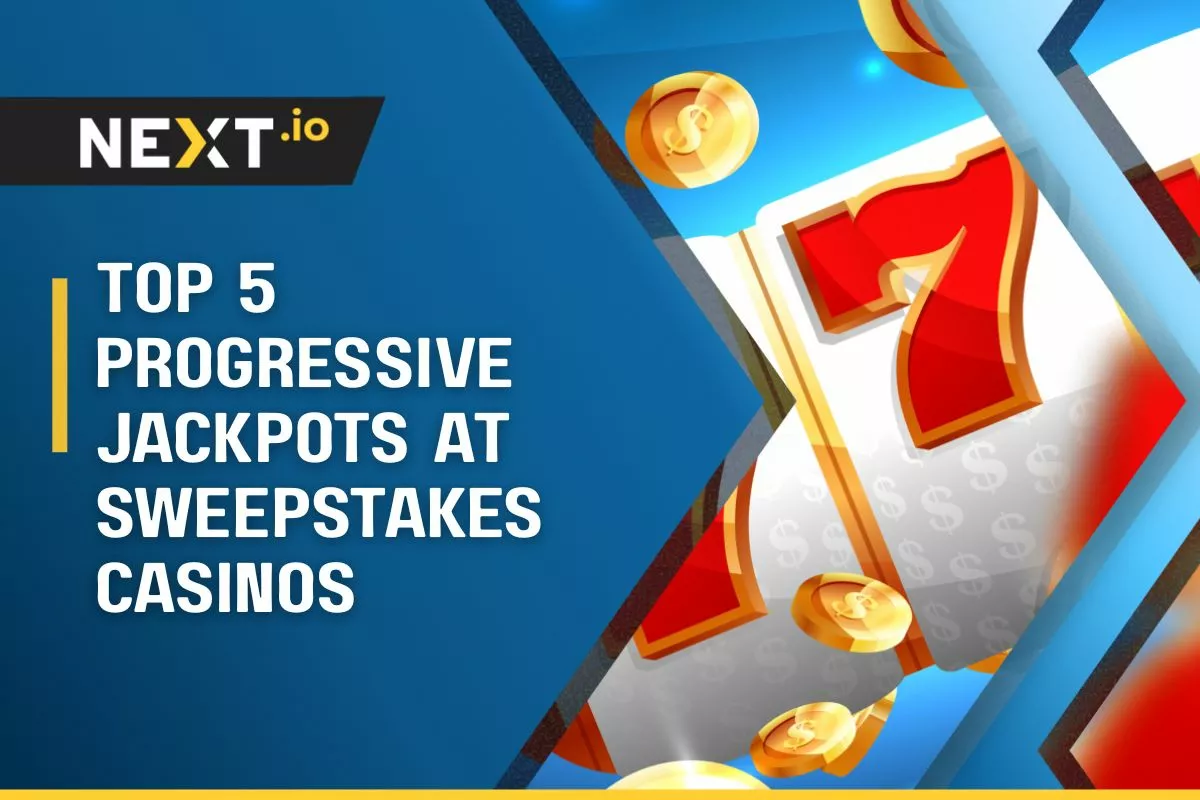 Top 5 Progressive Jackpots at Sweepstakes Casinos - September 2025