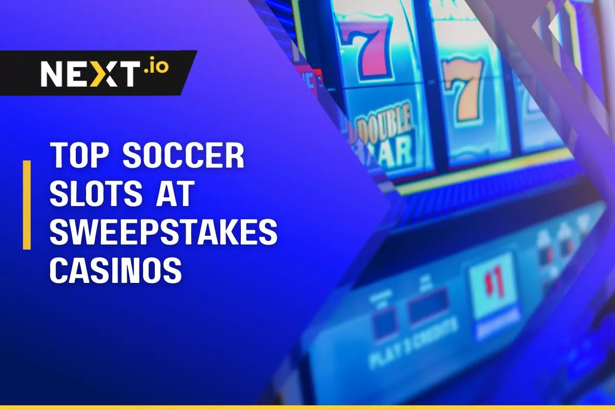 Top Soccer Slots at Sweepstakes Casinos