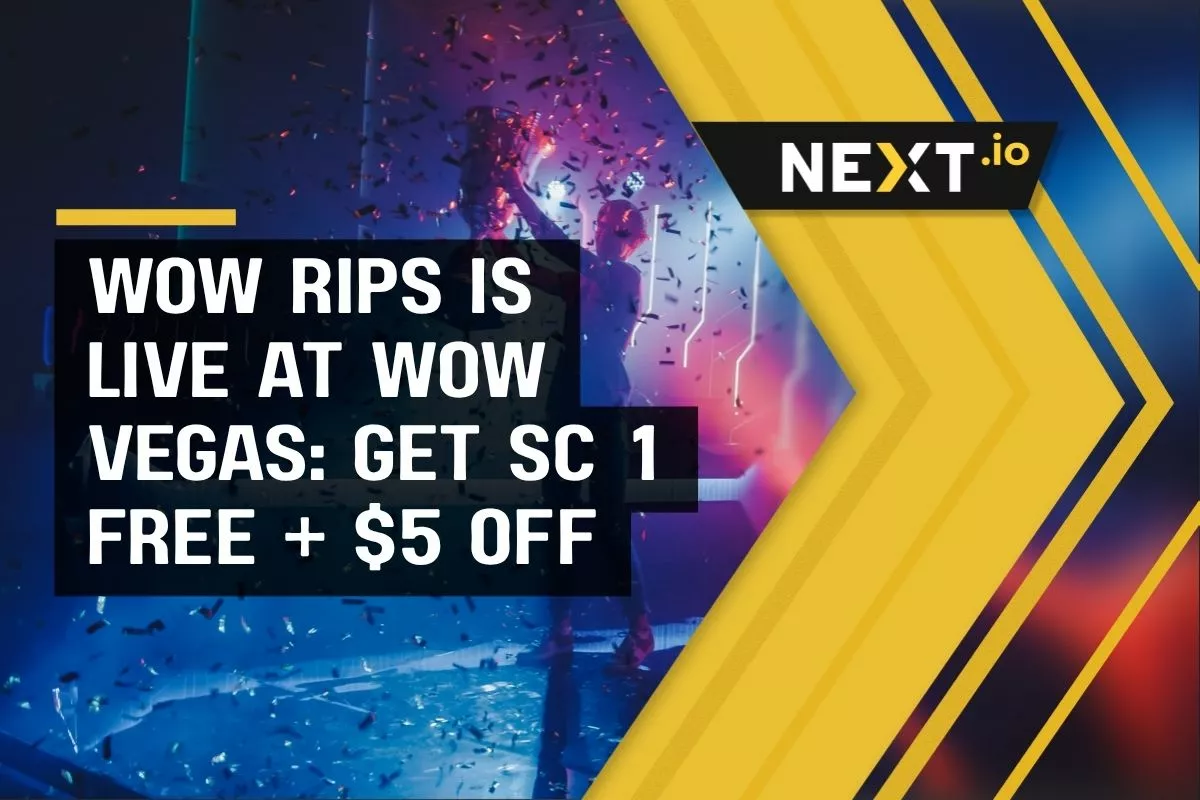 WOW RIPS Is Live at WOW Vegas: Get SC 1 Free + $5 Off