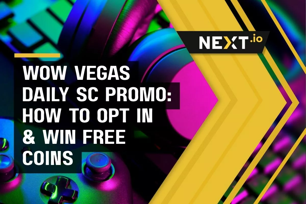 WOW Vegas Daily SC Promo: How to Opt In & Win Free Coins