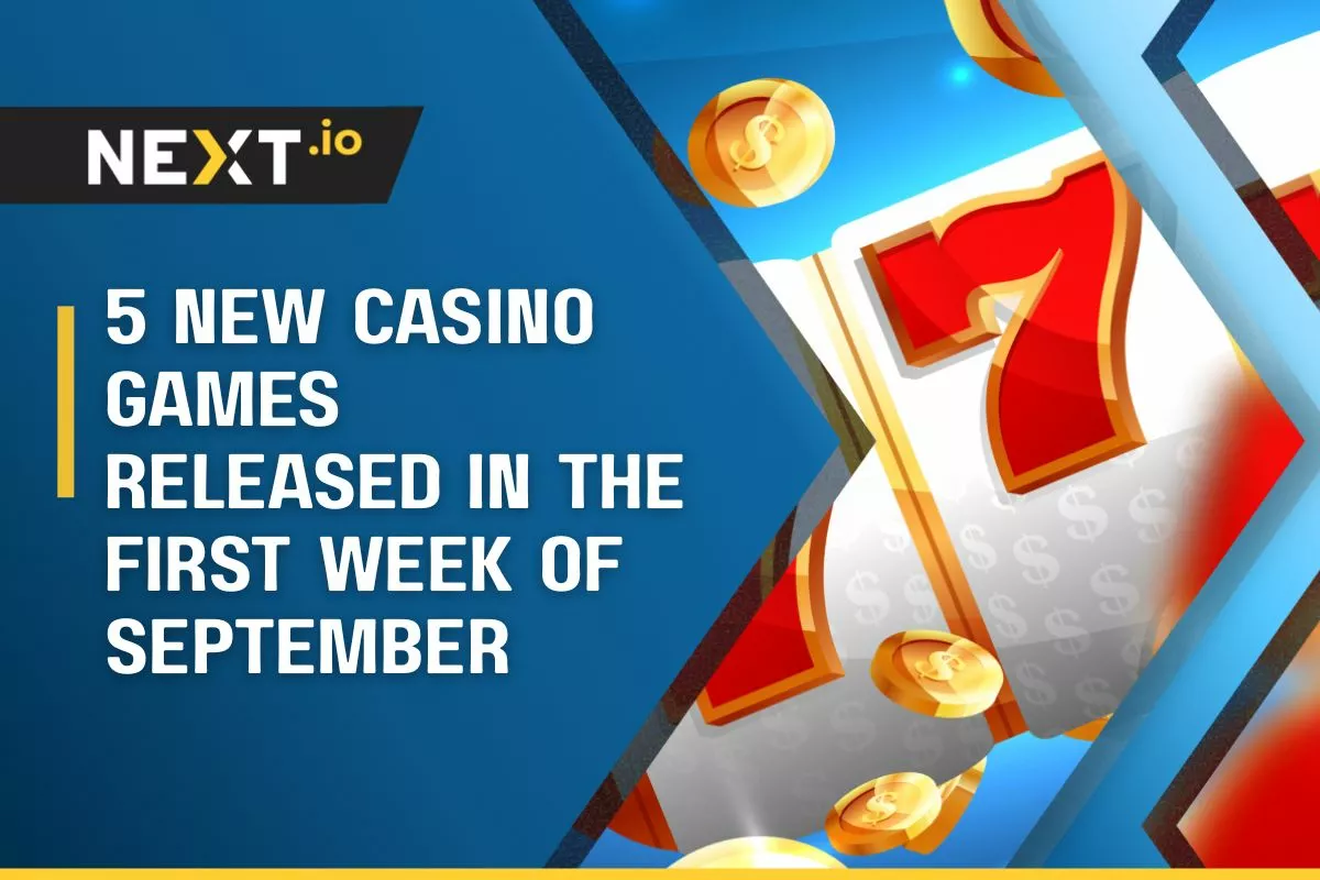 5 New Casino Games Released in the First Week of September