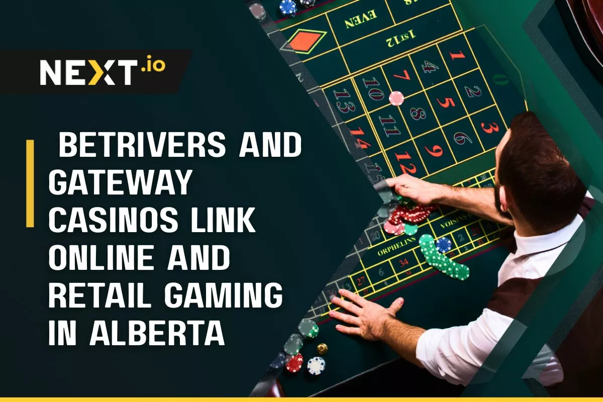 BetRivers and Gateway Casinos Link Online and Retail Gaming in Alberta