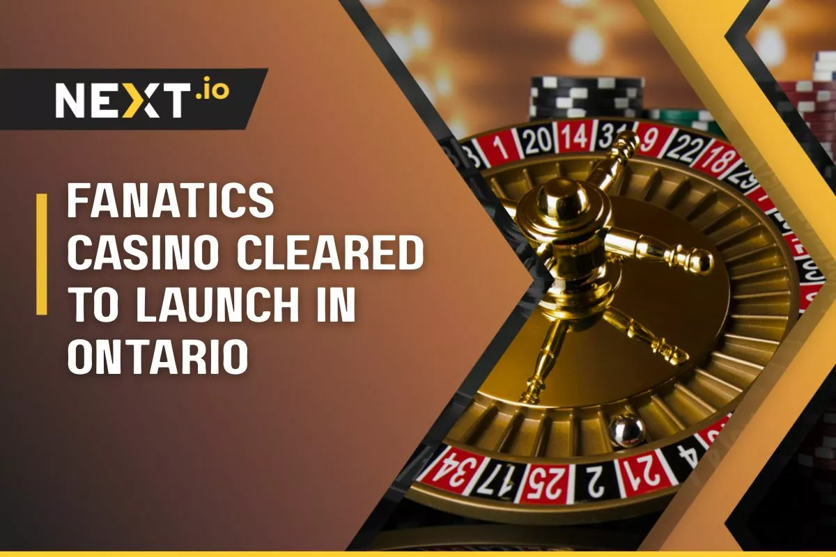 Fanatics Casino Cleared to Launch in Ontario