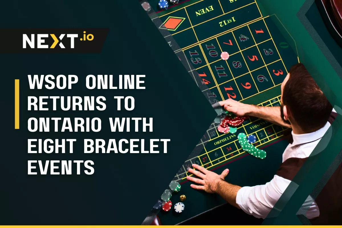 WSOP Online Returns to Ontario With Eight Bracelet Events