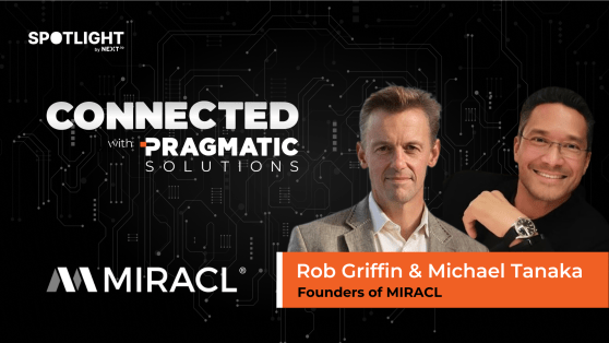 Connected with Pragmatic Solutions: Michael Tanaka & Rob Griffin from MIRACL
